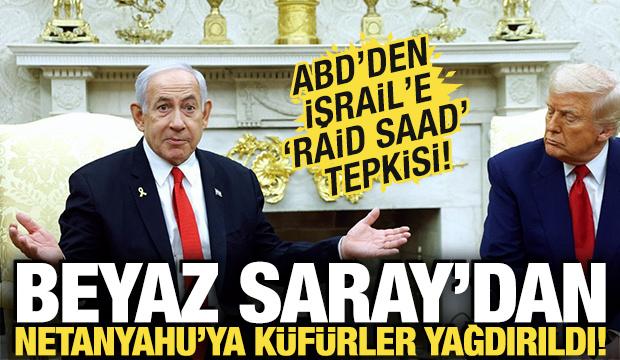 ABD'den İsrail'e sert tepki! Beyaz Saray'dan Netanyahu&rsquo;ya k&uuml;f&uuml;rler yağdırıldı