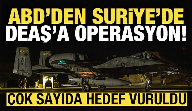 ABD'den Suriye'de DEAŞ'a operasyon! &Ccedil;ok sayıda hedef vuruldu