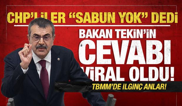 Bakan Yusuf Tekin'den 'sabun yok' diyen CHP'lilere tokat gibi cevap! 'Önce onu çözün'