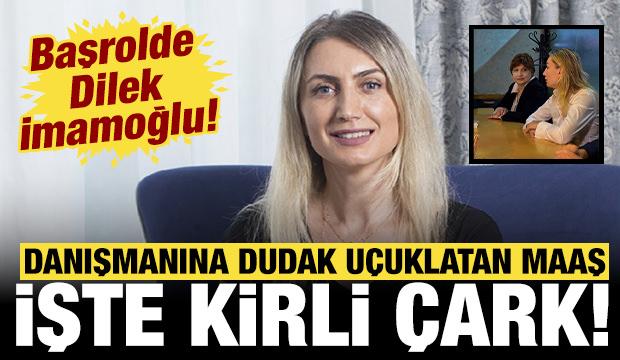 Dilek İmamoğlu&rsquo;nun danışmanının aylık maaşı ortaya &ccedil;ıktı: Akılalmaz rant &ccedil;arkı!