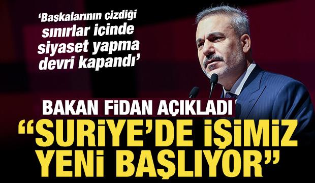 Dışişleri Bakanı Fidan: Başkalarının çizdiği sınırlar içinde siyaset yapma devri kapandı