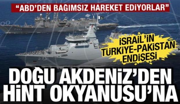 Doğu Akdeniz'de T&uuml;rkiye ve Pakistan iş birliği: İsrail'in yeni endişesi! Engellemeye hazır