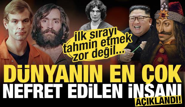 Dünyanın en çok nefret edilen insanları açıklandı! İlk sırayı tahmin etmek zor değil...