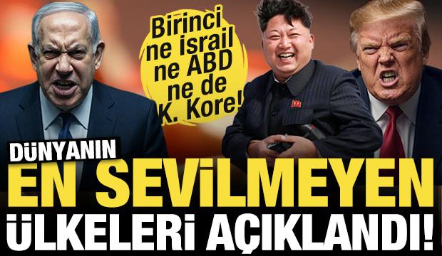D&uuml;nyanın en sevilmeyen &uuml;lkeleri a&ccedil;ıklandı! Birinci ne ABD ne İsrail ne de K. Kore!