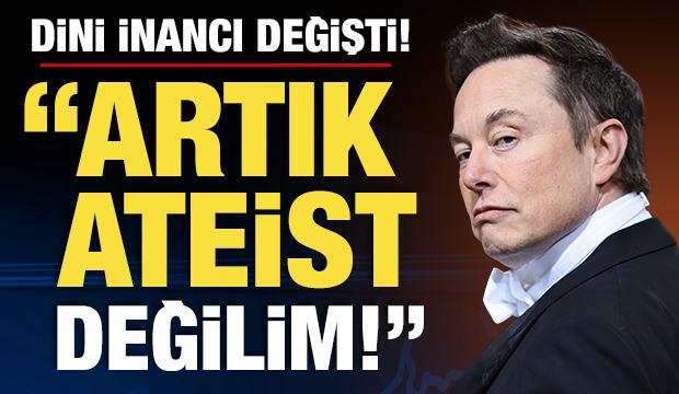 Elon Musk'ın dini inancı değişti! 'Artık ateist değilim!'