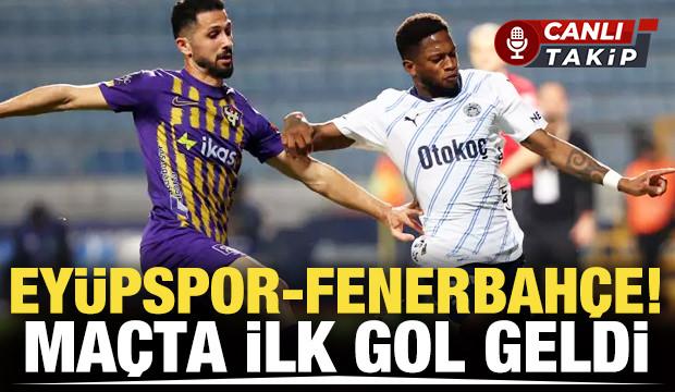 Ey&uuml;pspor-Fenerbah&ccedil;e! CANLI