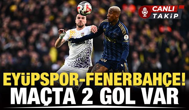 Ey&uuml;pspor-Fenerbah&ccedil;e! CANLI