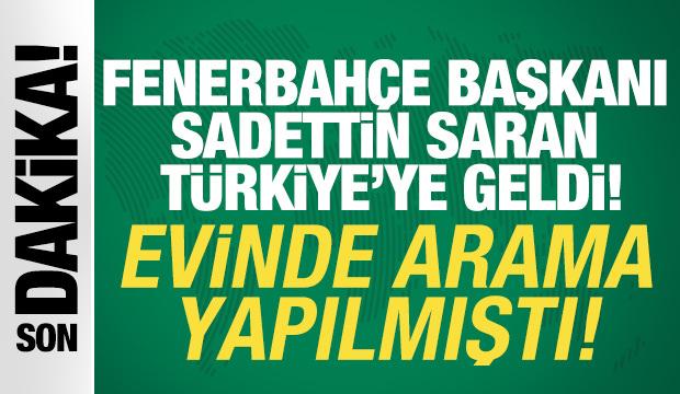 Fenerbah&ccedil;e Başkanı Sadettin Saran uyuşturucu operasyonu kapsamında ifadeye &ccedil;ağrıldı