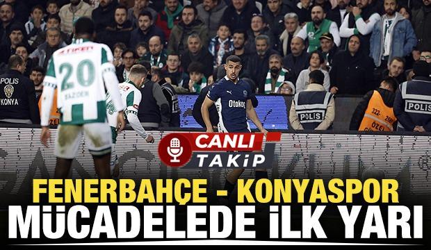 Fenerbah&ccedil;e-Konyaspor! CANLI