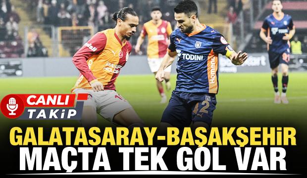 Galatasaray-Başakşehir! CANLI
