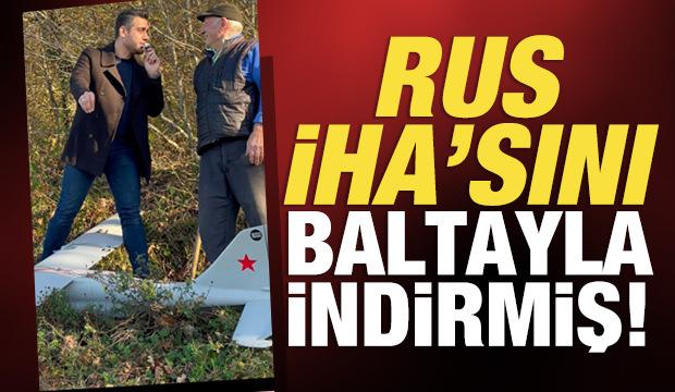 Kocaeli&rsquo;deki Rus İHA&rsquo;sını vatandaş baltayla indirmiş