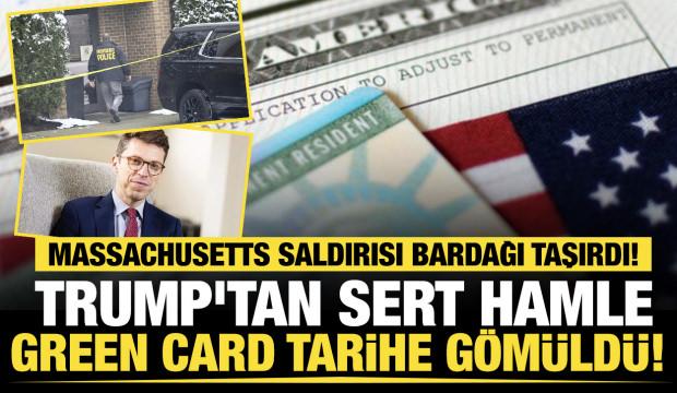 Massachusetts saldırısı bardağı taşırdı! Trump'tan sert hamle: Green Card tarihe g&ouml;m&uuml;ld&uuml;