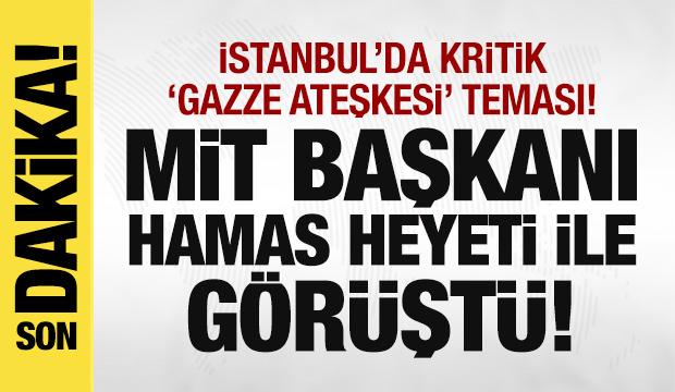 MİT Başkanı Kalın HAMAS heyeti ile g&ouml;r&uuml;şt&uuml;!