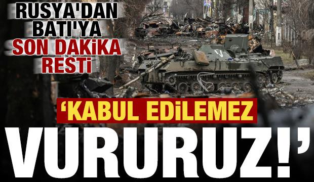 Rusya'dan Batı'ya son dakika resti: Kabul edilemez, vururuz!