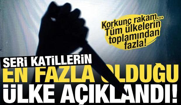 Seri katillerin en fazla g&ouml;r&uuml;ld&uuml;ğ&uuml; &uuml;lkeler ortaya &ccedil;ıktı! İlk sıra ikinciyi 18'e katladı...