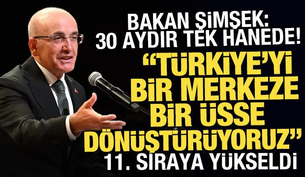 Şimşek: T&uuml;rkiye b&uuml;t&uuml;n komşularının toplamından daha b&uuml;y&uuml;k ekonomiye sahip 8 &uuml;lkeden biri