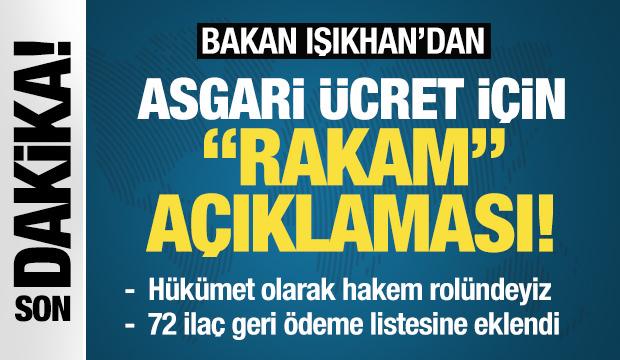 Son Dakika: Bakan Işıkhan'dan Asgari &uuml;cret i&ccedil;in 'rakam' a&ccedil;ıklaması! 