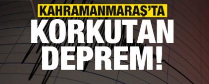 Son dakika: Kahramanmaraş'ta korkutan deprem!