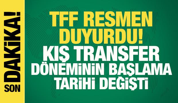 Son dakika: TFF resmen a&ccedil;ıkladı! Kış transfer d&ouml;neminin başlama tarihi değişti