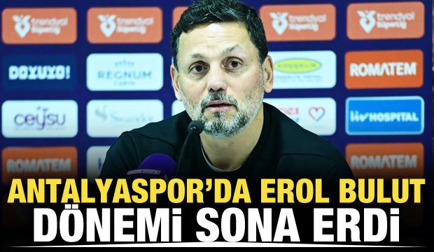 S&uuml;per Lig'de ayrılık! Antalyaspor'da Erol Bulut d&ouml;nemi 2 ay s&uuml;rd&uuml;