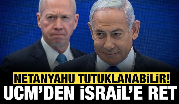 UCM İsrail'in talebini reddetti: Netanyahu tutuklanabilir!