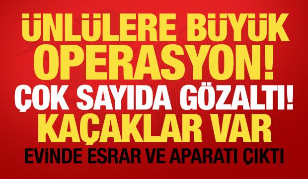 &Uuml;nl&uuml;lere b&uuml;y&uuml;k operasyon! G&ouml;zaltına alındılar, ka&ccedil;aklar var