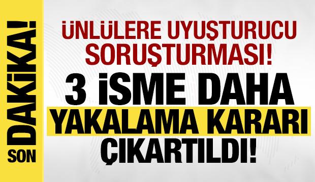 &Uuml;nl&uuml;lere uyuşturucu operasyonu: 3 isme daha yakalama kararı!