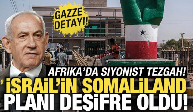 Afrika'da Siyonist tezgah! İsrail'in Somaliland planı deşifre oldu! Gazze detayı