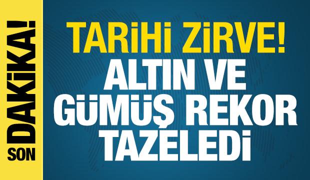 Tarihi zirve: Altın ve g&uuml;m&uuml;ş rekor tazeledi