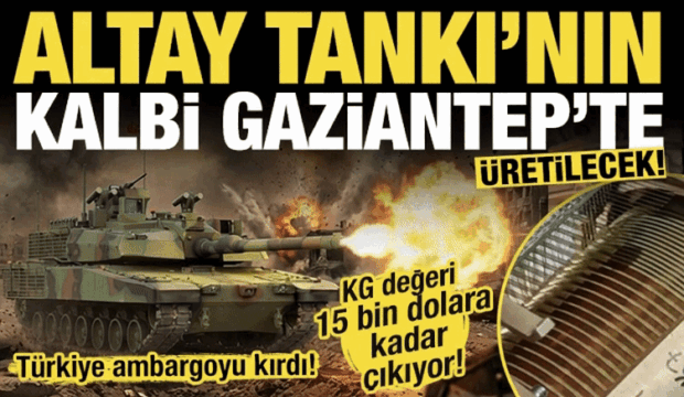 Ambargoya takılmıştı! Dev yatırım: ALTAY Tankı'nın kalbi Gaziantep'te &uuml;retilecek!
