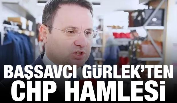 Başsavcı G&uuml;rlek'ten CHP hamlesi