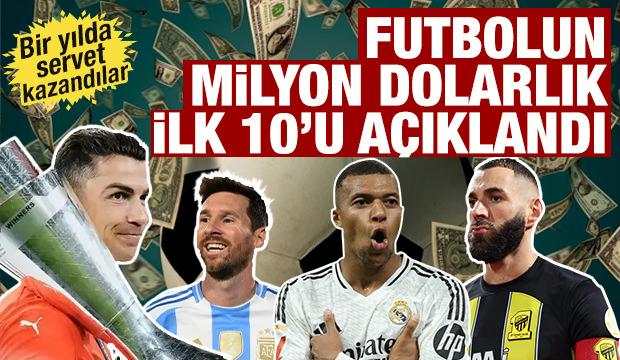 Bir yılda servet kazandılar: Futbolun milyon dolarlık ilk 10&rsquo;u a&ccedil;ıklandı