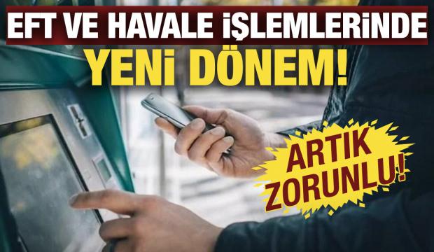 EFT ve havale işlemlerinde yeni d&ouml;nem: 1 Ocak'ta artık zorunlu!