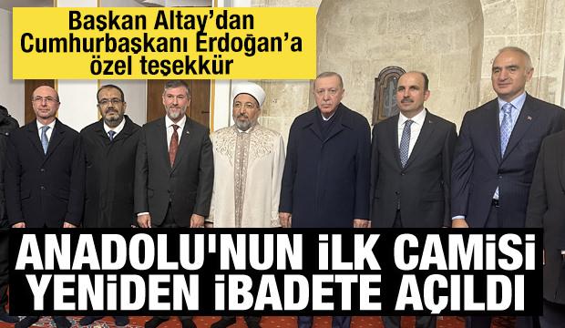 Habib-i Neccar ibadete a&ccedil;ıldı: Başkan Altay'dan Cumhurbaşkanı Erdoğan'a &ouml;zel teşekk&uuml;r