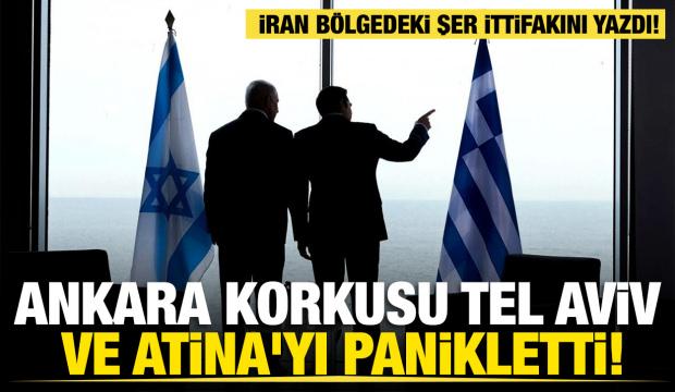 İran b&ouml;lgedeki şer ittifakını yazdı: Ankara korkusu Tel Aviv ve Atina'yı panikletti! 