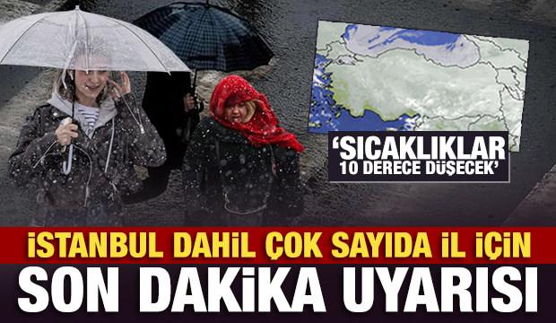 Meteoroloji yeni harita yayımladı! İstanbul dahil &ccedil;ok sayıda il i&ccedil;in son dakika uyarısı