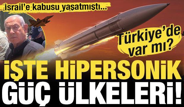 Netanyahu'nun kabusu olmuştu! Demir Kubbe durduramadı: İşte Hipersonik f&uuml;zesi olan &uuml;lkeler