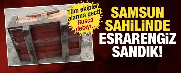 Samsun sahilde sır sandık: &Uuml;zerindeki Rus&ccedil;a yazılar dikkat &ccedil;ekti