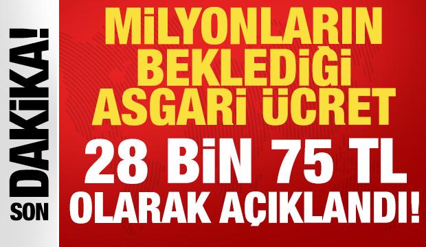 Son dakika asgari &uuml;cret a&ccedil;ıklaması: 2026 yılı asgari &uuml;cret 28 bin 75 lira olarak a&ccedil;ıklandı