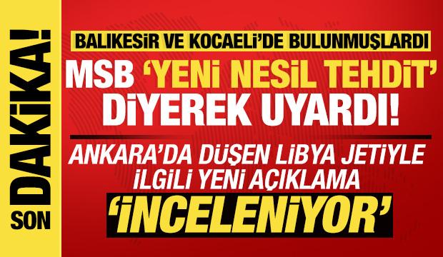 Son dakika: MSB'den Ankara'da d&uuml;şen Libya jetiyle ilgili a&ccedil;ıklama! 