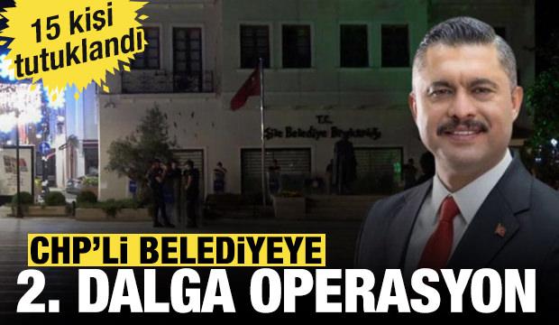 Son Dakika: Şile Belediyesine y&ouml;nelik soruşturmada 15 kişi tutuklandı