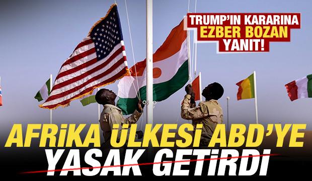 Trump'ın kararına ezber bozan yanıt! Afrika &uuml;lkesi, ABD'ye yasak getirdi