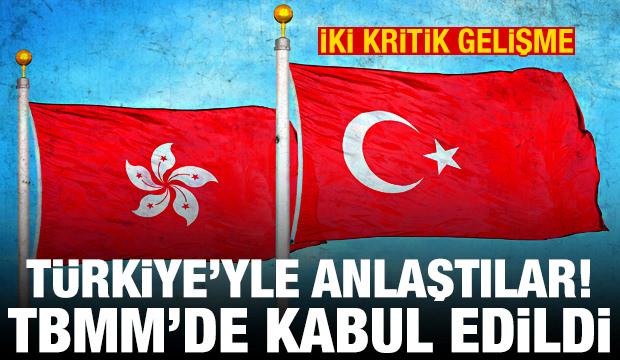 TBMM'de kabul edildi! T&uuml;rkiye'yle Hong Kong arasında iki &ccedil;arpıcı anlaşma