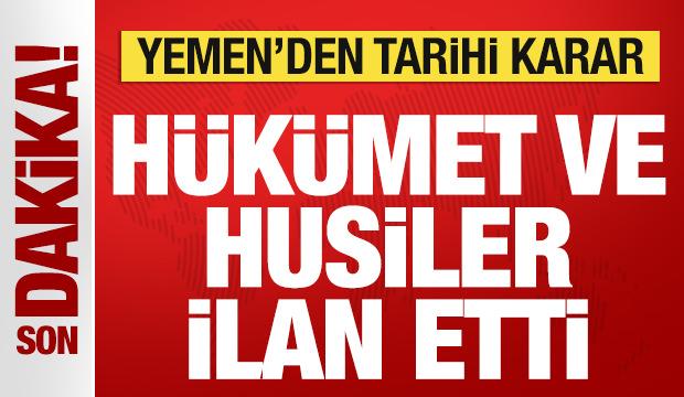 Yemen'den tarihi karar! H&uuml;k&uuml;met ve Husiler resmen ilan etti