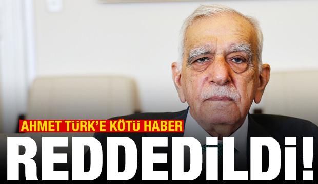 Mahkemeden Ahmet T&uuml;rk'e k&ouml;t&uuml; haber! Reddedildi
