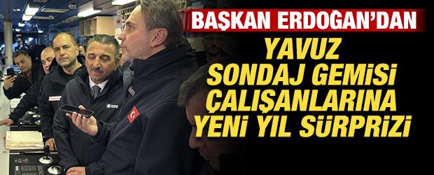 Cumhurbaşkanı Erdoğan, Yavuz Sondaj Gemisi &ccedil;alışanlarının yeni yılını kutladı