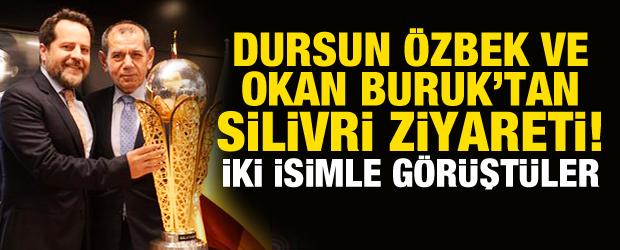 Dursun &Ouml;zbek ve Okan Buruk'tan Silivri ziyareti!
