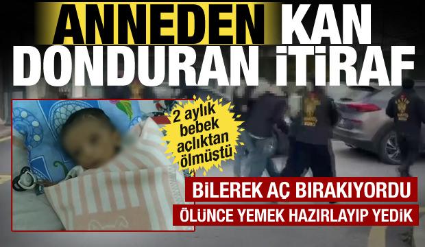 Fatih'teki bebek &ouml;l&uuml;m&uuml;nde annenin ifadesi kan dondurdu: Babam bilerek a&ccedil; bırakıyordu!