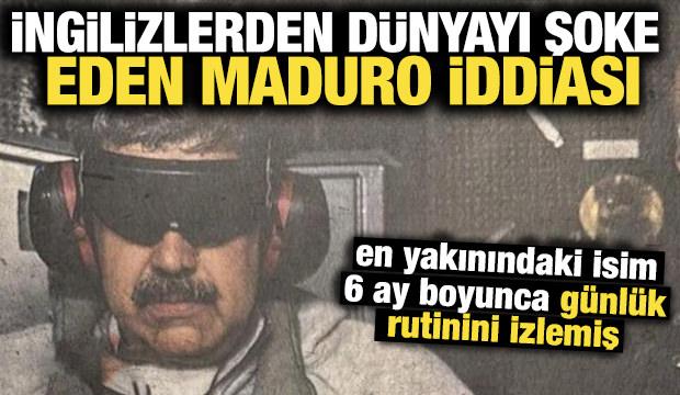 İngilizlerden d&uuml;nyayı şoke eden Maduro iddiası: En yakınındaki isim...