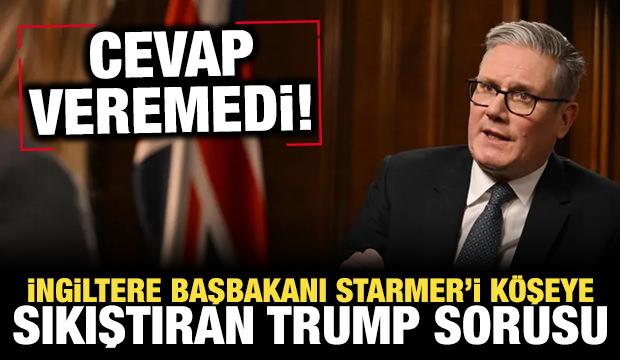 İngiltere Başbakanı Starmer'i k&ouml;şeye sıkıştıran Trump sorusu: Cevap veremedi!